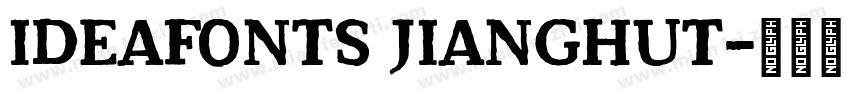 IdeaFonts JiangHuT字体转换